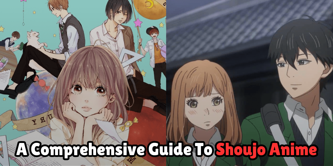 A Comprehensive Guide To Shoujo Anime: Best Series, Themes, and More