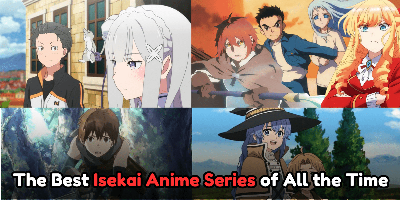 The Best Isekai Anime Series of All the Time